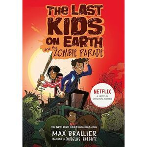 The Last Kids on Earth by Max Brallier
